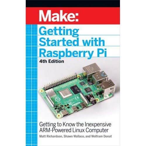 Getting Started With Raspberry Pi An Introduction to the Fastest-Selling Computer in the World