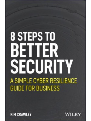 8 Steps to Better Security A Simple Cyber Resilience Guide for Business