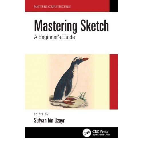 Mastering Sketch: A Beginner's Guide - Mastering Computer Science