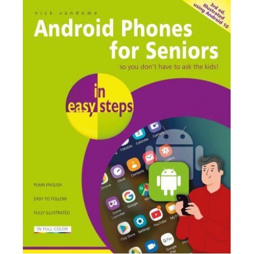 Android Phones for Seniors in Easy Steps - In Easy Steps