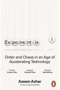 Exponential How to Thrive in an Age of Accelerating Technology