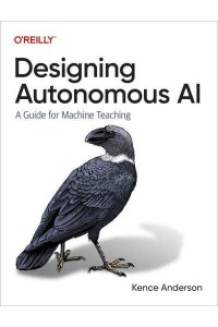 Designing Autonomous AI A Guide for Machine Teaching