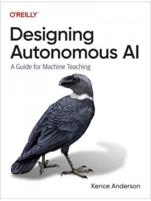 Designing Autonomous AI A Guide for Machine Teaching