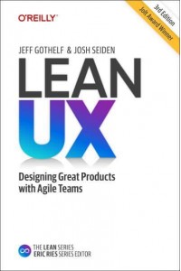 Lean UX Designing Great Products With Agile Teams