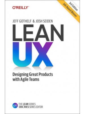 Lean UX Designing Great Products With Agile Teams