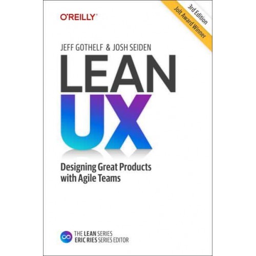 Lean UX Designing Great Products With Agile Teams