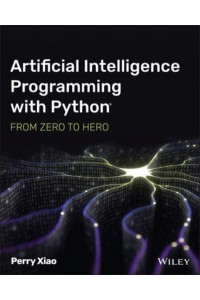 Artificial Intelligence Programming With Python From Zero to Hero