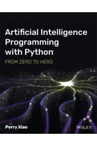Artificial Intelligence Programming With Python From Zero to Hero