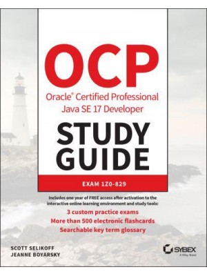 OCP Oracle Certified Professional Java SE 11 Developer Study Guide Exam 1Z0-829