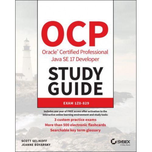 OCP Oracle Certified Professional Java SE 11 Developer Study Guide Exam 1Z0-829
