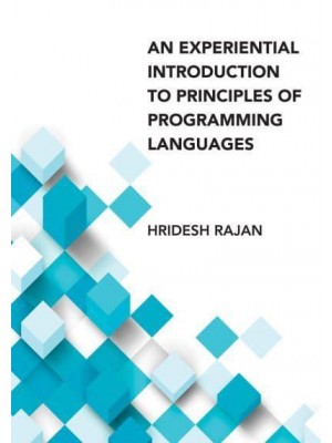 An Experiential Introduction to Principles of Programming Languages