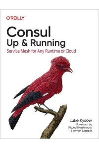 Consul Up and Running : Service Mesh for Any Runtime or Cloud