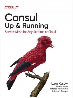 Consul Up and Running : Service Mesh for Any Runtime or Cloud
