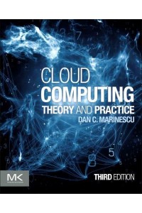 Cloud Computing Theory and Practice