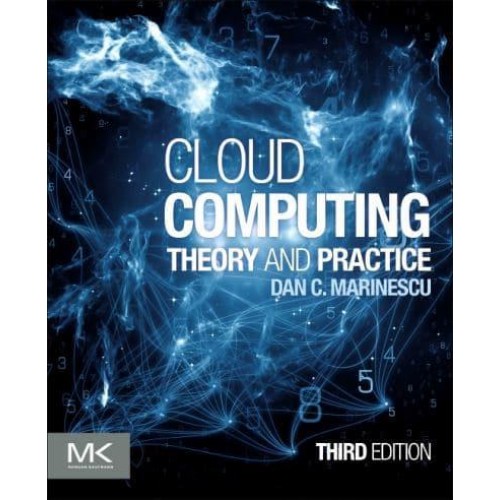 Cloud Computing Theory and Practice