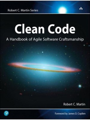 Clean Code A Handbook of Agile Software Craftsmanship - Robert C. Martin Series