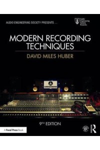 Modern Recording Techniques - Audio Engineering Society Presents