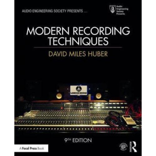Modern Recording Techniques - Audio Engineering Society Presents