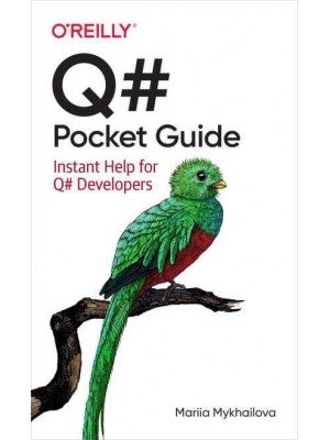 Q# Pocket Guide Instant Help for Q# Developers