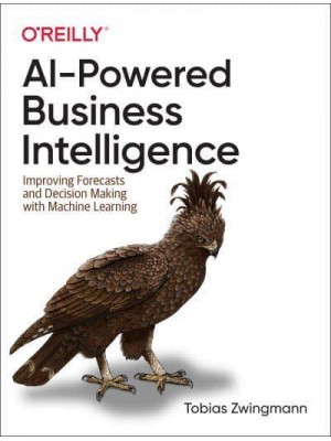 AI-Powered Business Intelligence Improving Forecasts and Decision Making With Machine Learning