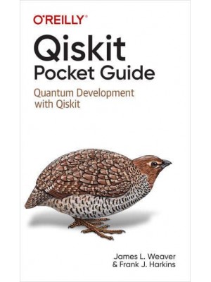 Qiskit Pocket Guide Quantum Development With Qiskit