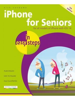 iPhone for Seniors in Easy Steps - In Easy Steps