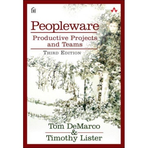Peopleware Productive Projects and Teams