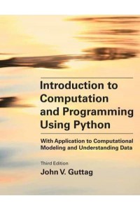 Introduction to Computation and Programming Using Python With Application to Computational Modeling Snd Understanding Data