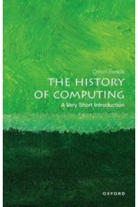 The History of Computing A Very Short Introduction - Very Short Introductions