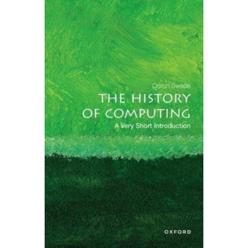 The History of Computing A Very Short Introduction - Very Short Introductions