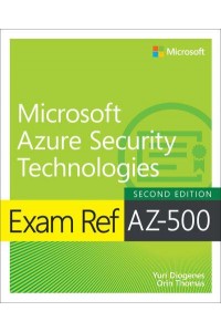 Exam Ref AZ-500, Microsoft Azure Security Technologies - Exam Ref