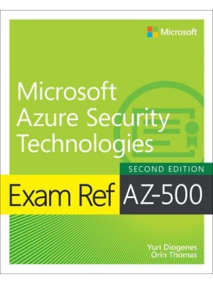 Exam Ref AZ-500, Microsoft Azure Security Technologies - Exam Ref