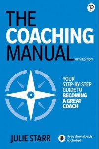 The Coaching Manual The Definitive Guide to the Process, Principles and Skills of Personal Coaching