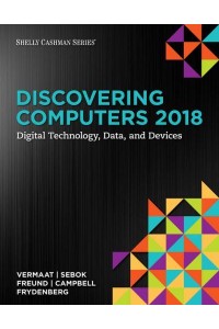 Discovering Computers 2018 Digital Technology, Data, and Devices - Shelly Cashman Series