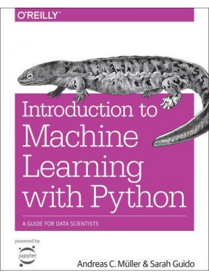 Introduction to Machine Learning With Python A Guide for Data Scientists