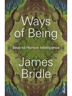 Ways of Being Beyond Human Intelligence
