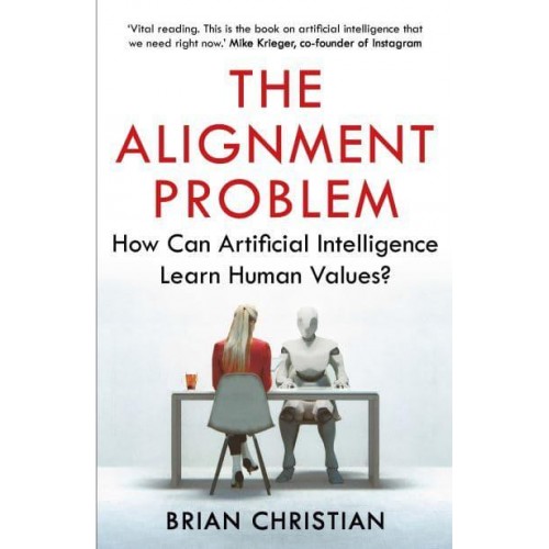 The Alignment Problem How Can Machines Learn Human Values?