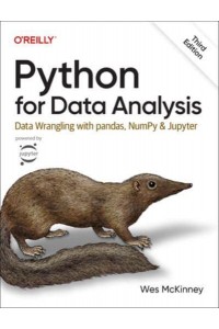 Python for Data Analysis Data Wrangling With Pandas, NumPy, and Jupyter