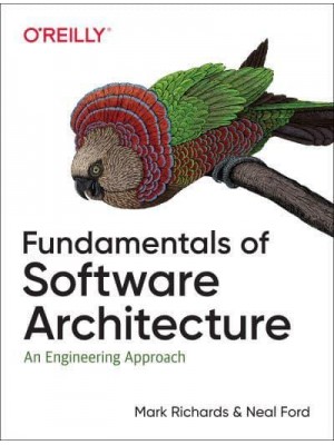 Fundamentals of Software Architecture An Engineering Approach