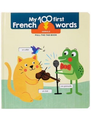 Animals - My 100 First French Words