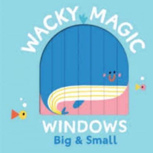 Big & Small - Wacky Magic Windows