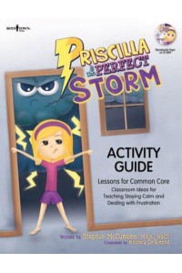 Prscilla & The Perfect Storm Activity Guide Lessons for Common Core Classroom Ideas for Teaching Staying Calm and Dealing With Frustration