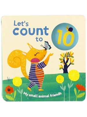My Small Animal Friends - Let's Count to 10
