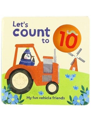 My Fun Vehicle Friends - Let's Count to 10