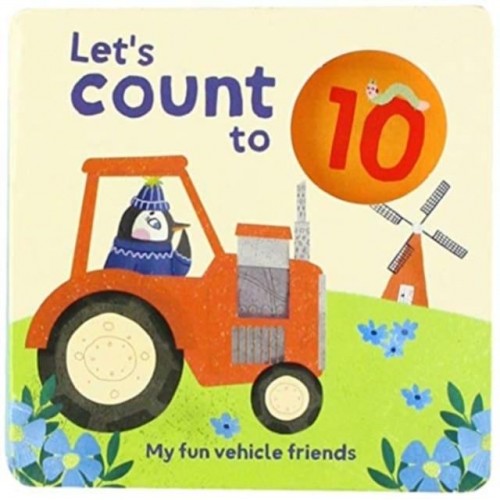 My Fun Vehicle Friends - Let's Count to 10