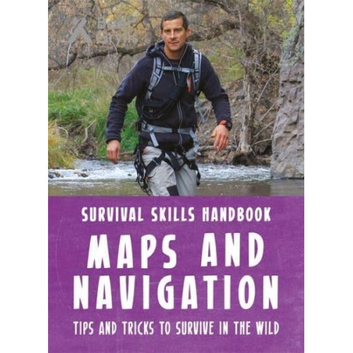Maps and Navigation - Bear Grylls Survival Skills