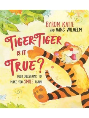 Tiger-Tiger, Is It True? Four Questions to Make You Smile Again