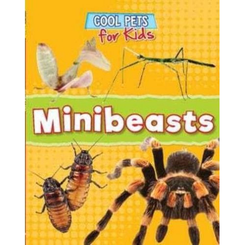 Minibeasts - Cool Pets for Kids