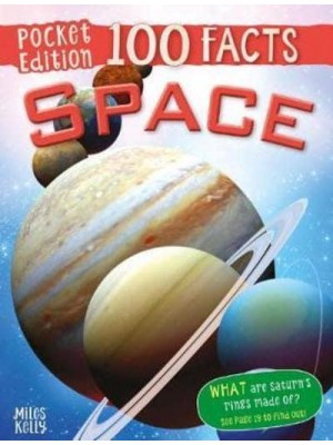 Space 100 Facts - 100 Facts Pocket Edition