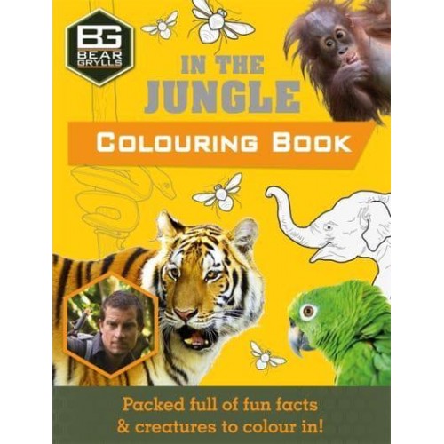 Bear Grylls Colouring Books: In the Jungle - Bear Grylls Activity